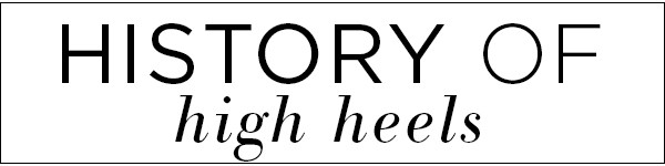 ESC, History of High Heels ESC, History of High Heels